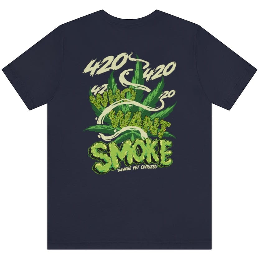 Who Want Smoke (420) Short Sleeve Tee Printify