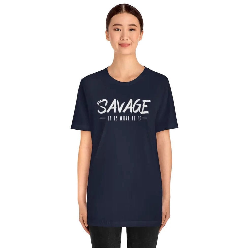 SAVAGE IT IS WHAT IT IS- Jersey Short Sleeve Tee Printify