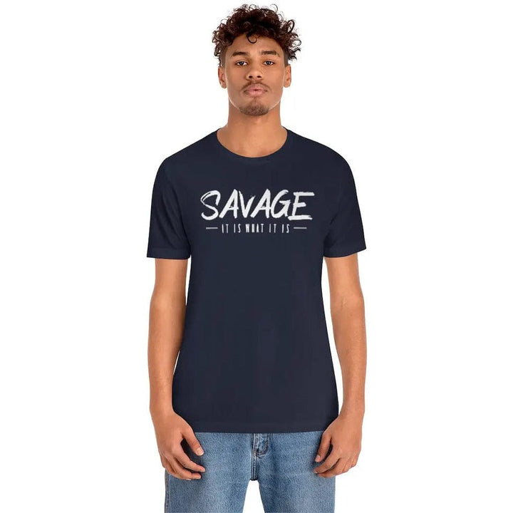SAVAGE IT IS WHAT IT IS- Jersey Short Sleeve Tee Printify