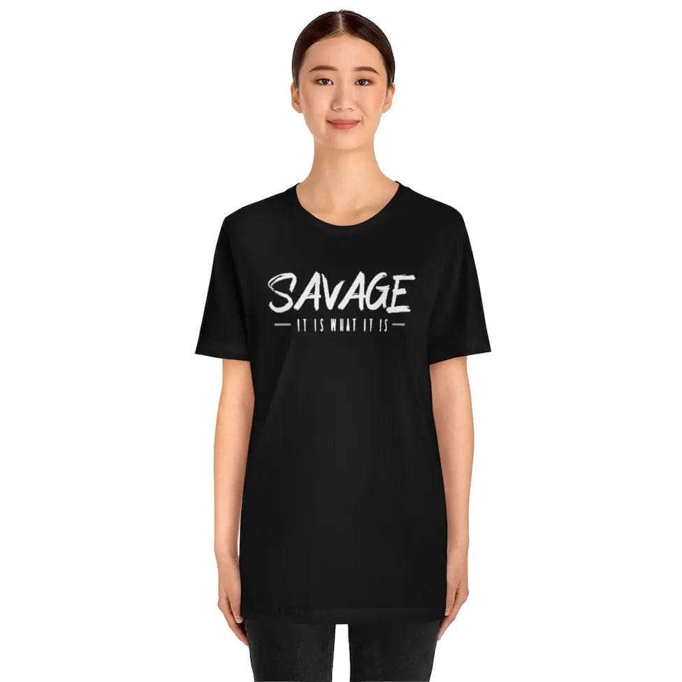 SAVAGE IT IS WHAT IT IS- Jersey Short Sleeve Tee Printify