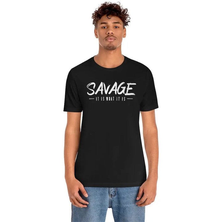 SAVAGE IT IS WHAT IT IS- Jersey Short Sleeve Tee Printify