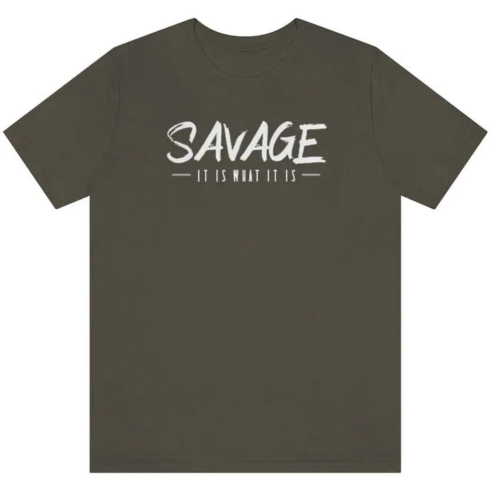 SAVAGE IT IS WHAT IT IS- Jersey Short Sleeve Tee Printify