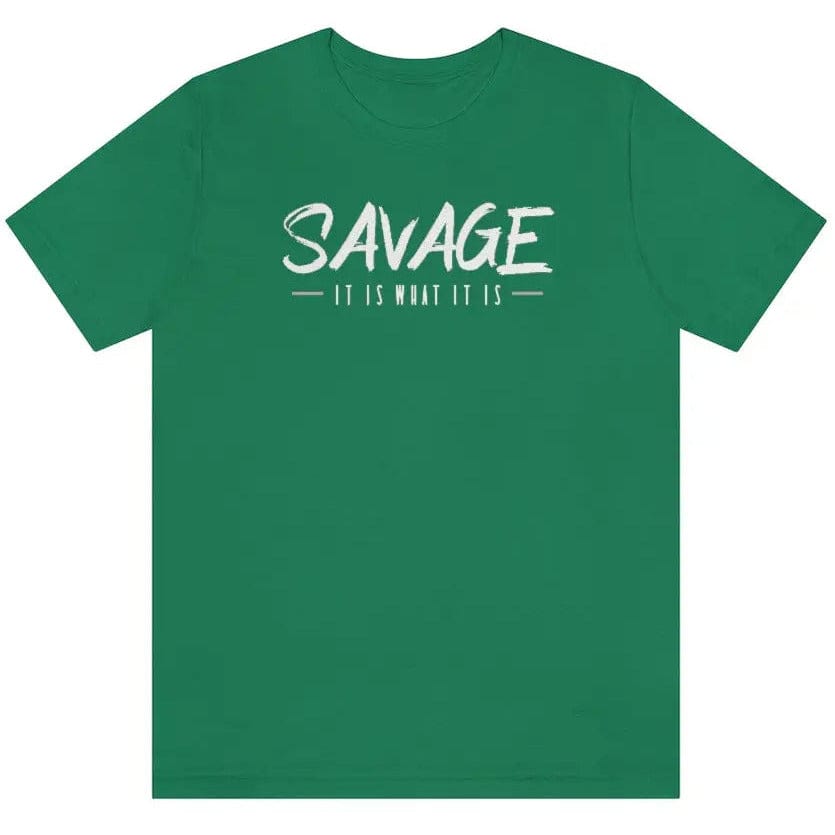 SAVAGE IT IS WHAT IT IS- Jersey Short Sleeve Tee Printify