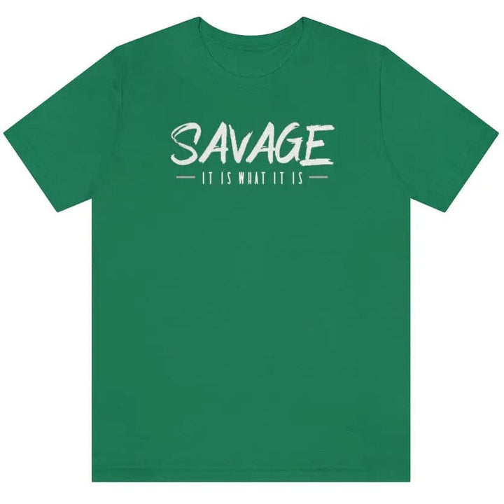 SAVAGE IT IS WHAT IT IS- Jersey Short Sleeve Tee Printify