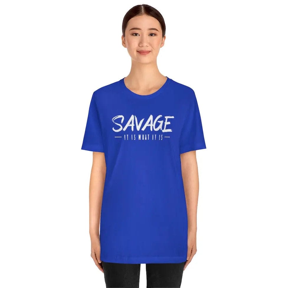 SAVAGE IT IS WHAT IT IS- Jersey Short Sleeve Tee Printify