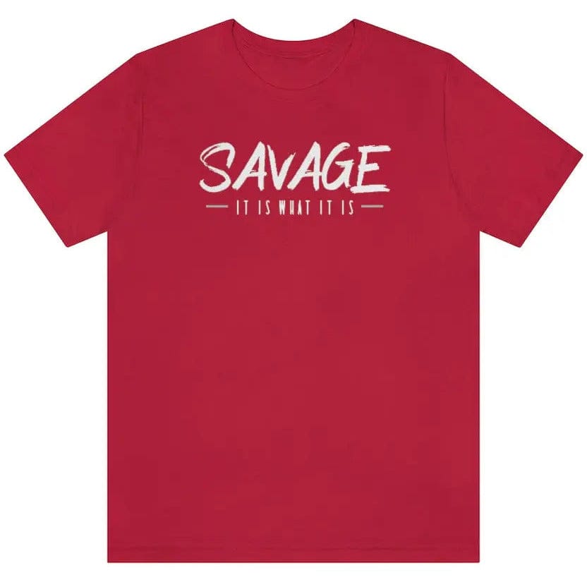 SAVAGE IT IS WHAT IT IS- Jersey Short Sleeve Tee Printify