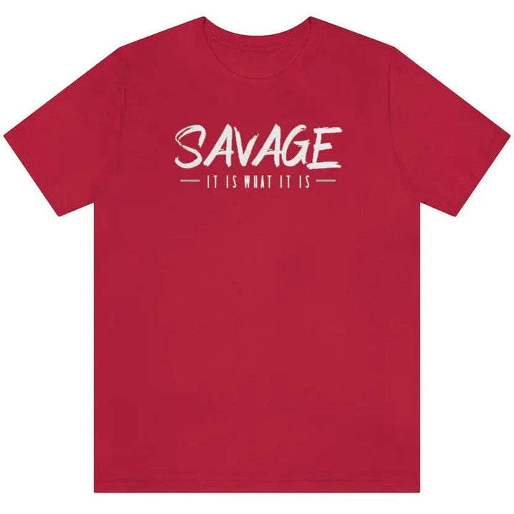 SAVAGE IT IS WHAT IT IS- Jersey Short Sleeve Tee Printify