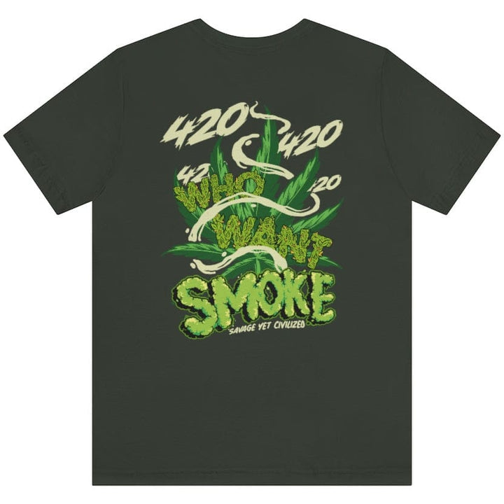 Who Want Smoke (420) Short Sleeve Tee Printify