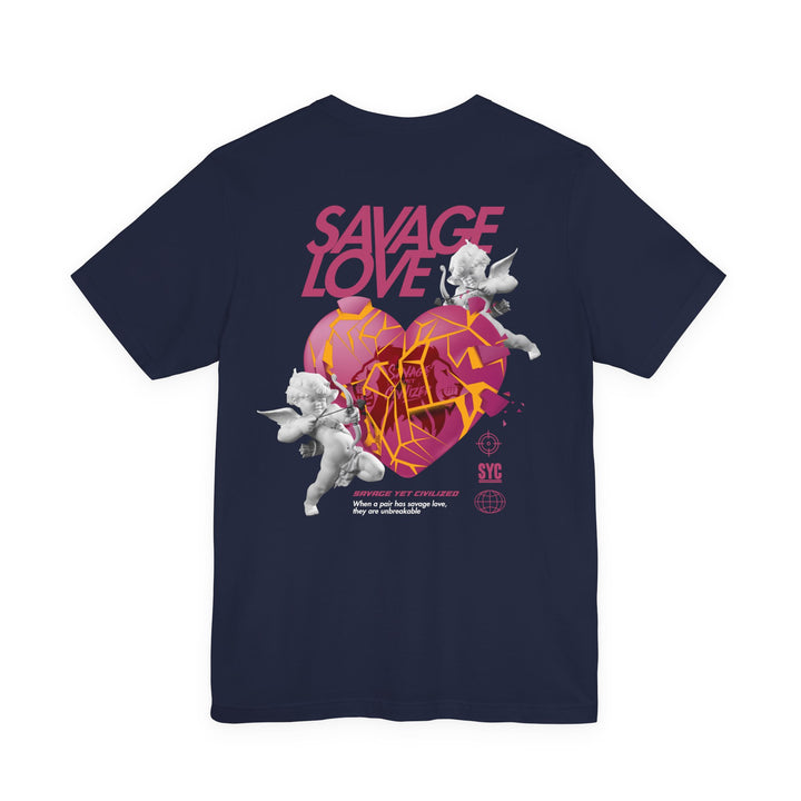 SAVAGE LOVE - Short Sleeve Tee (UNISEX)