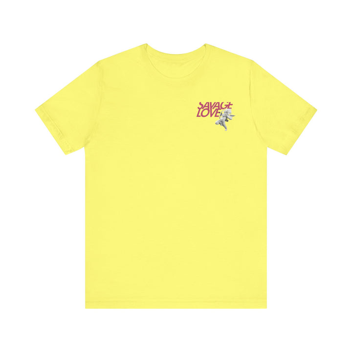 SAVAGE LOVE - Short Sleeve Tee (UNISEX)