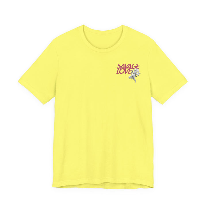 SAVAGE LOVE - Short Sleeve Tee (UNISEX)