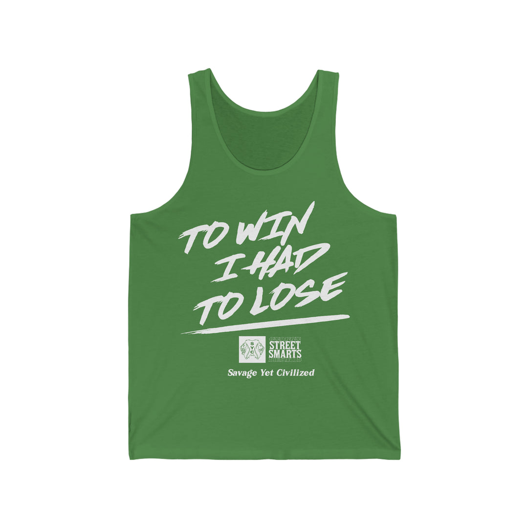 to win I had to lose- Jersey Tank (green)